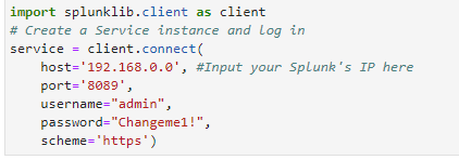 The function needed to connect to Splunk Enterprise